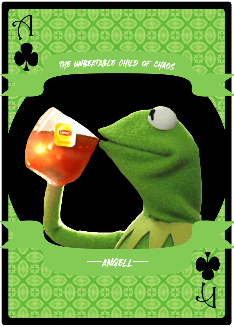 Playing card ace of clubs with Kermit the Frog sipping Lipton tea that reads The Unbeatable Child of Chaos | Angell